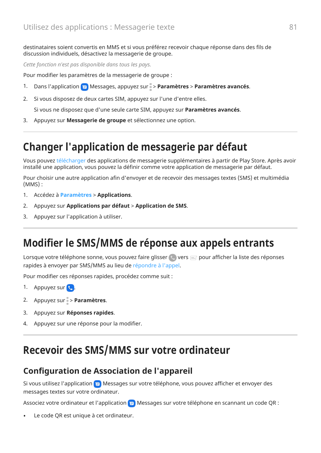 81Utilisez des applications : Messagerie textedestinataires soient convertis en MMS et si vous préférez recevoir chaque réponse 