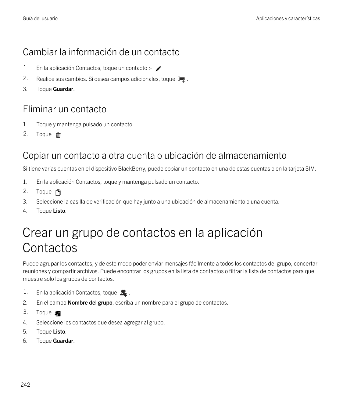 Guía del usuarioAplicaciones y característicasCambiar la información de un contacto1.En la aplicación Contactos, toque un contac