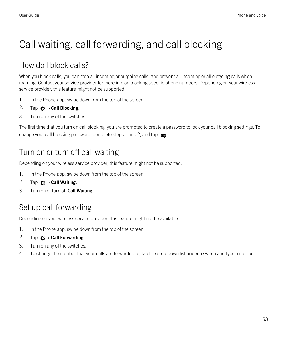User GuidePhone and voiceCall waiting, call forwarding, and call blockingHow do I block calls?When you block calls, you can stop
