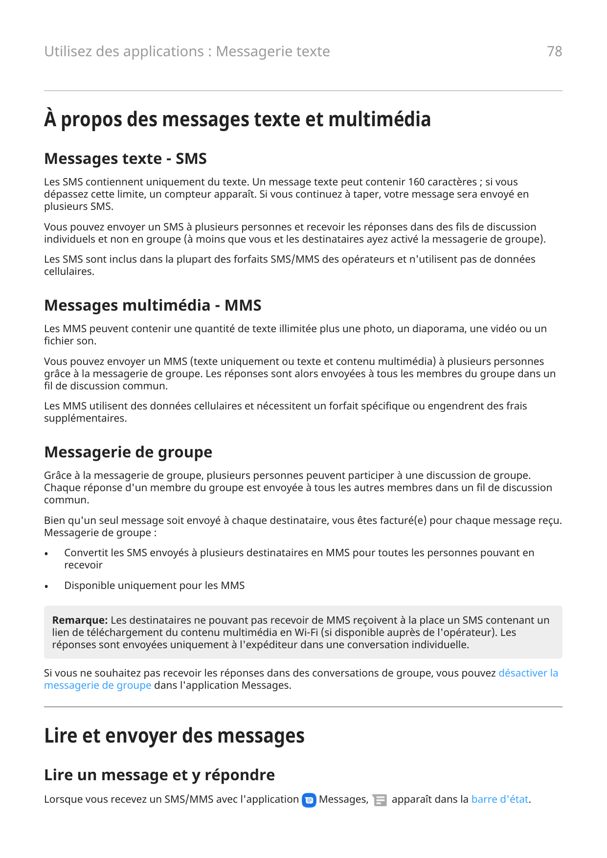 78Utilisez des applications : Messagerie texteÀ propos des messages texte et multimédiaMessages texte - SMSLes SMS contiennent u