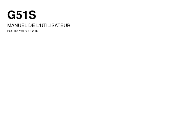 G51SMANUEL DE L'UTILISATEURFCC ID: YHLBLUG51S