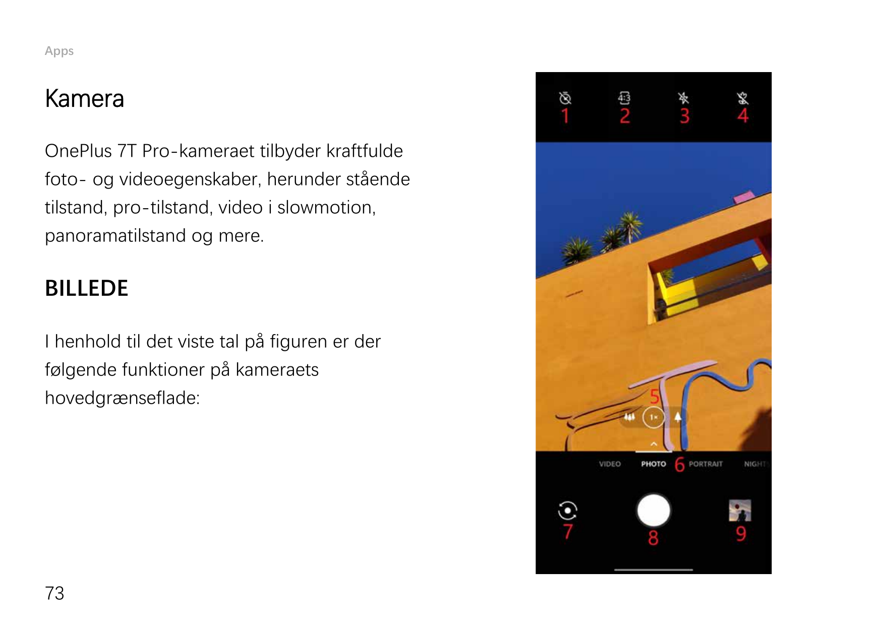 AppsKameraOnePlus 7T Pro-kameraet tilbyder kraftfuldefoto- og videoegenskaber, herunder ståendetilstand, pro-tilstand, video i s