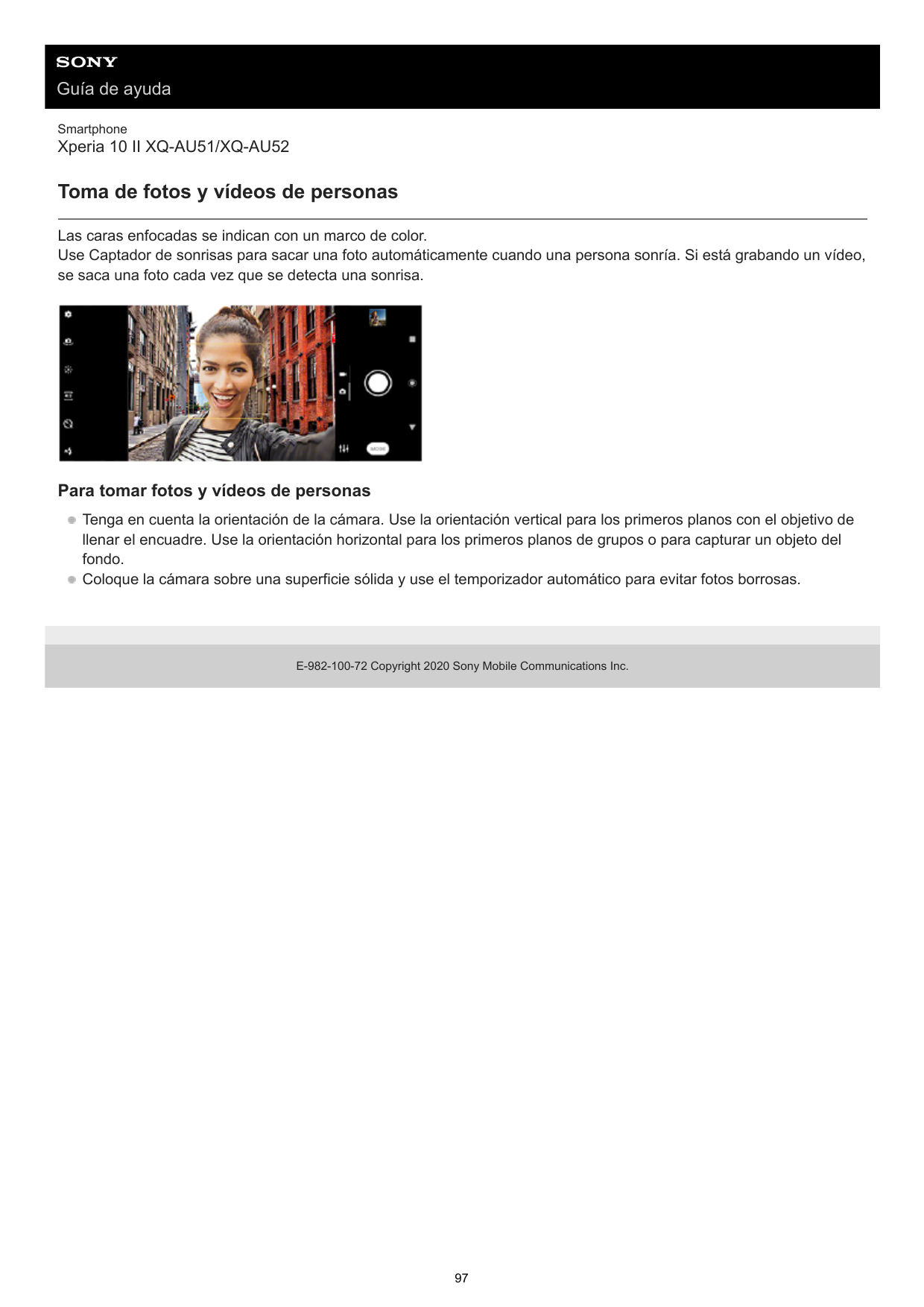 Guía de ayudaSmartphoneXperia 10 II XQ-AU51/XQ-AU52Toma de fotos y vídeos de personasLas caras enfocadas se indican con un marco