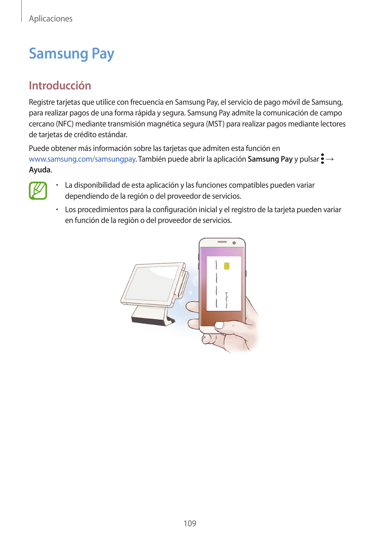 AplicacionesSamsung PayIntroducciónRegistre tarjetas que utilice con frecuencia en Samsung Pay, el servicio de pago móvil de Sam