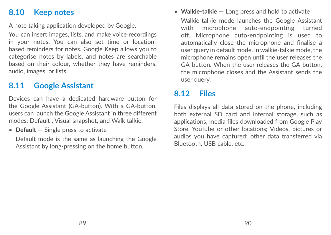 8.10 Keep notesA note taking application developed by Google.You can insert images, lists, and make voice recordingsin your note
