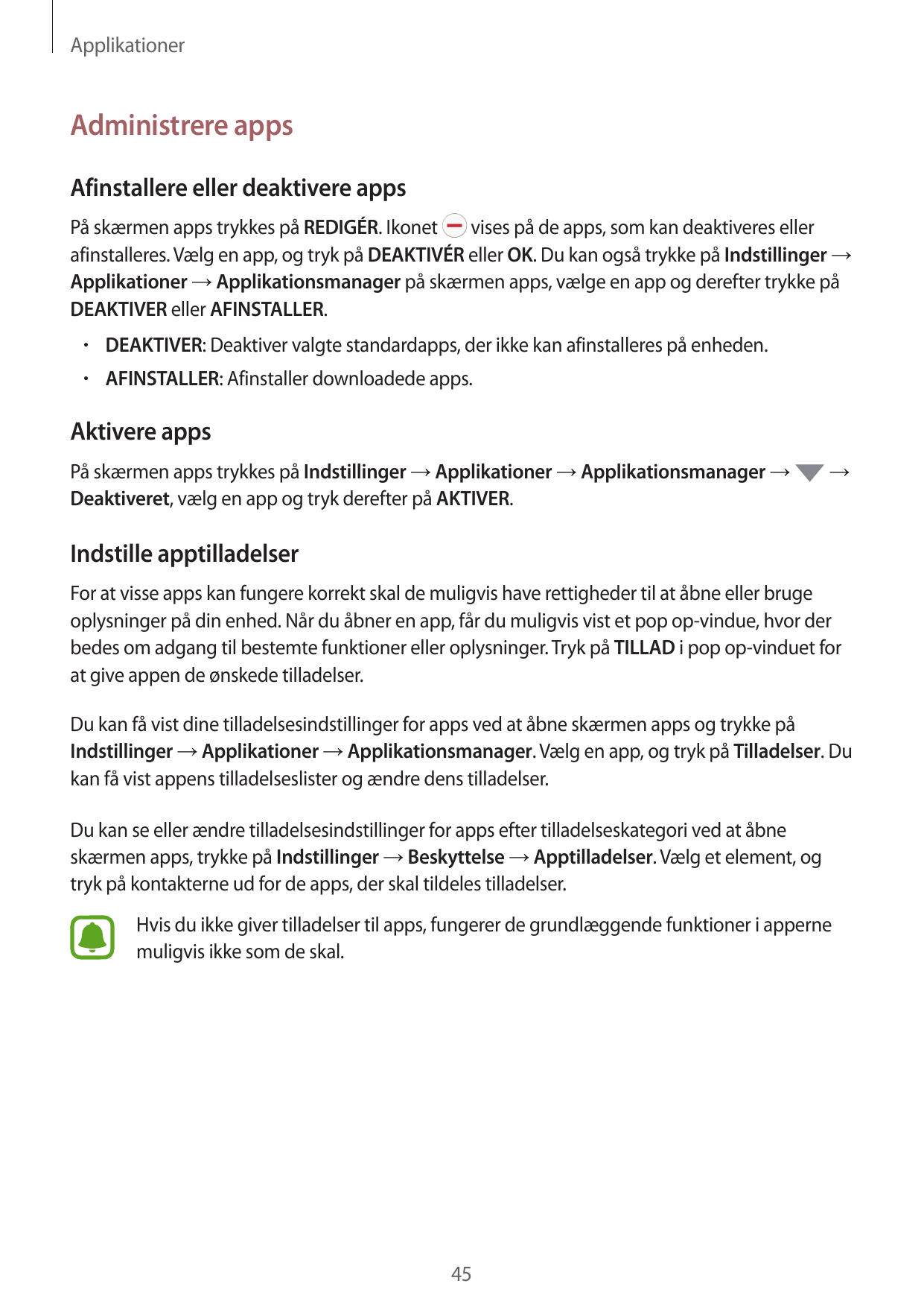 ApplikationerAdministrere appsAfinstallere eller deaktivere appsPå skærmen apps trykkes på REDIGÉR. Ikonetvises på de apps, som 