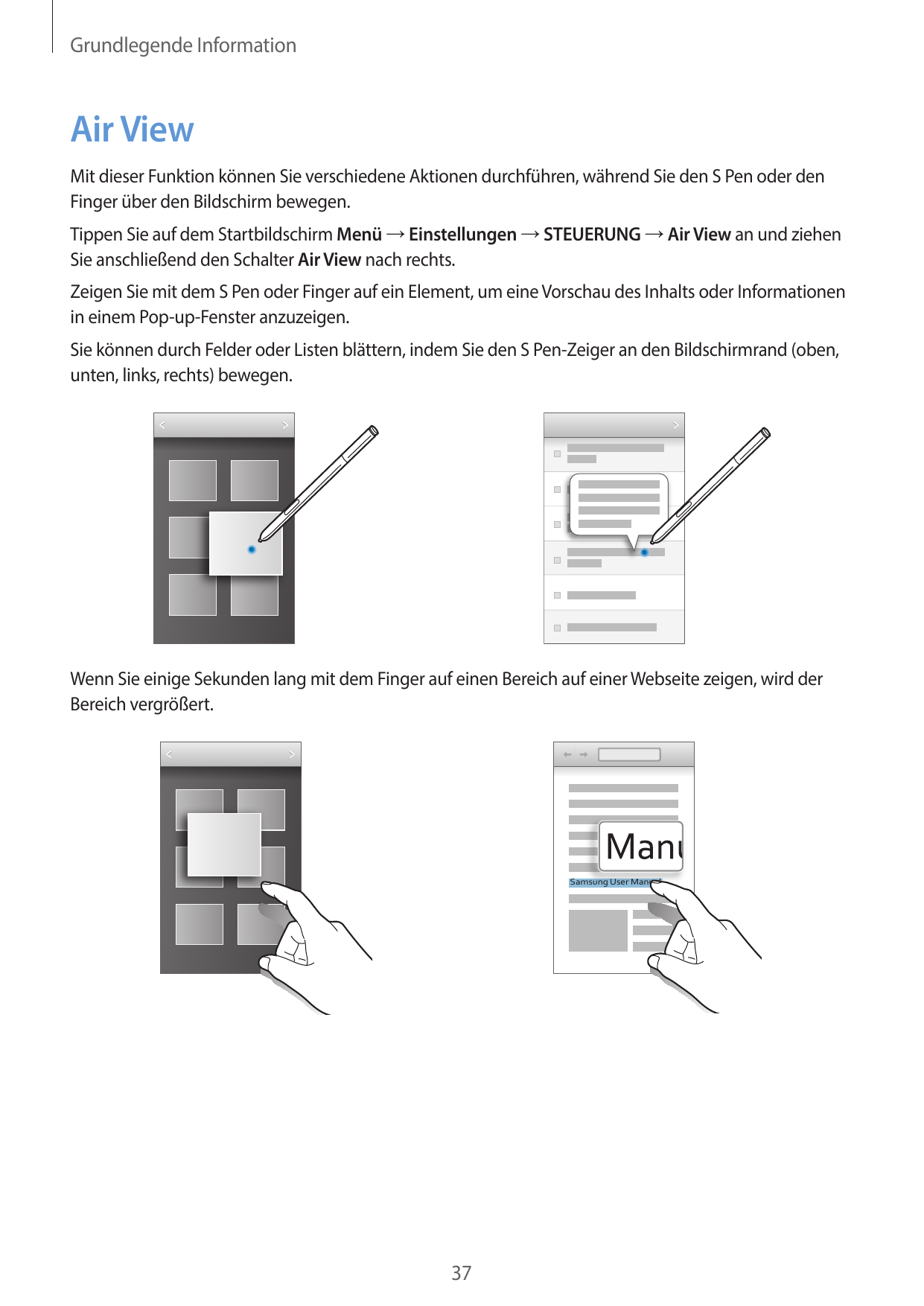 Grundlegende InformationAir ViewMit dieser Funktion können Sie verschiedene Aktionen durchführen, während Sie den S Pen oder den