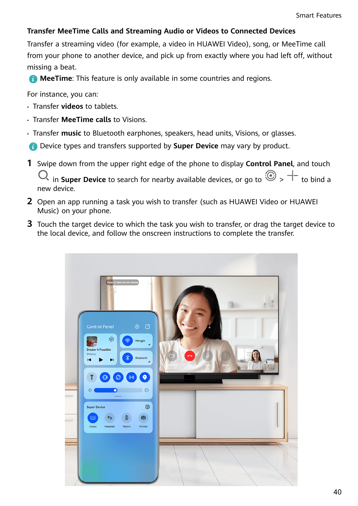Smart FeaturesTransfer MeeTime Calls and Streaming Audio or Videos to Connected DevicesTransfer a streaming video (for example, 