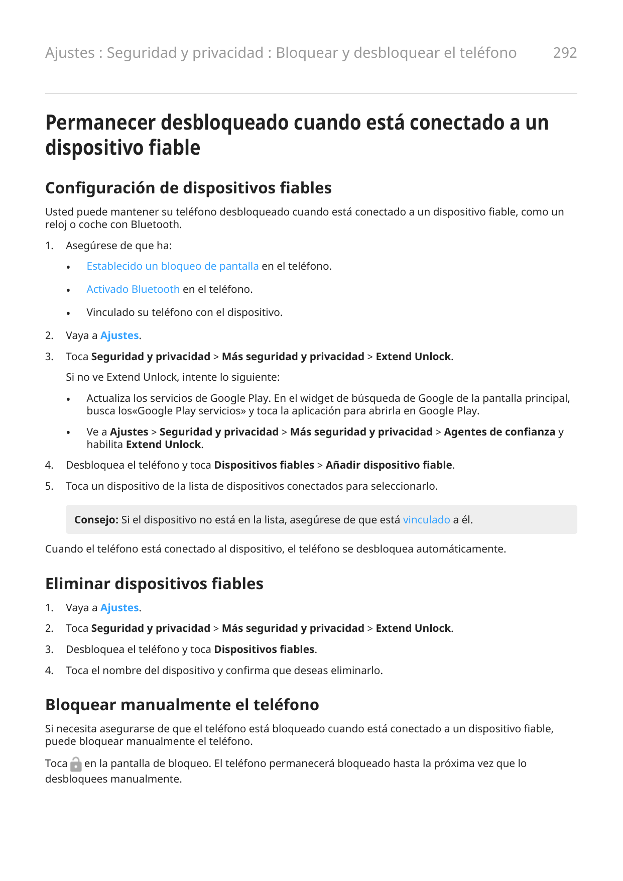 Ajustes : Seguridad y privacidad : Bloquear y desbloquear el teléfono292Permanecer desbloqueado cuando está conectado a undispos