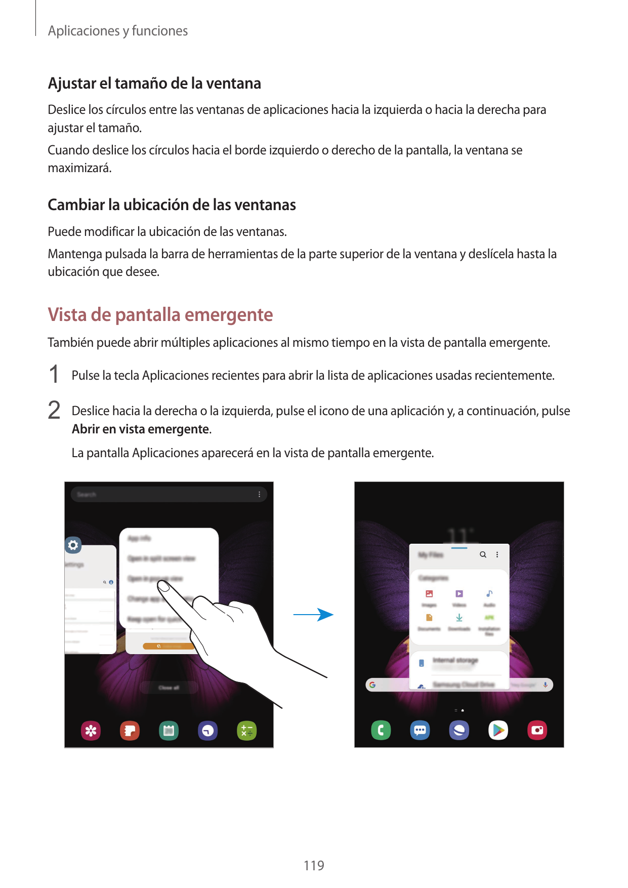 Aplicaciones y funcionesAjustar el tamaño de la ventanaDeslice los círculos entre las ventanas de aplicaciones hacia la izquierd