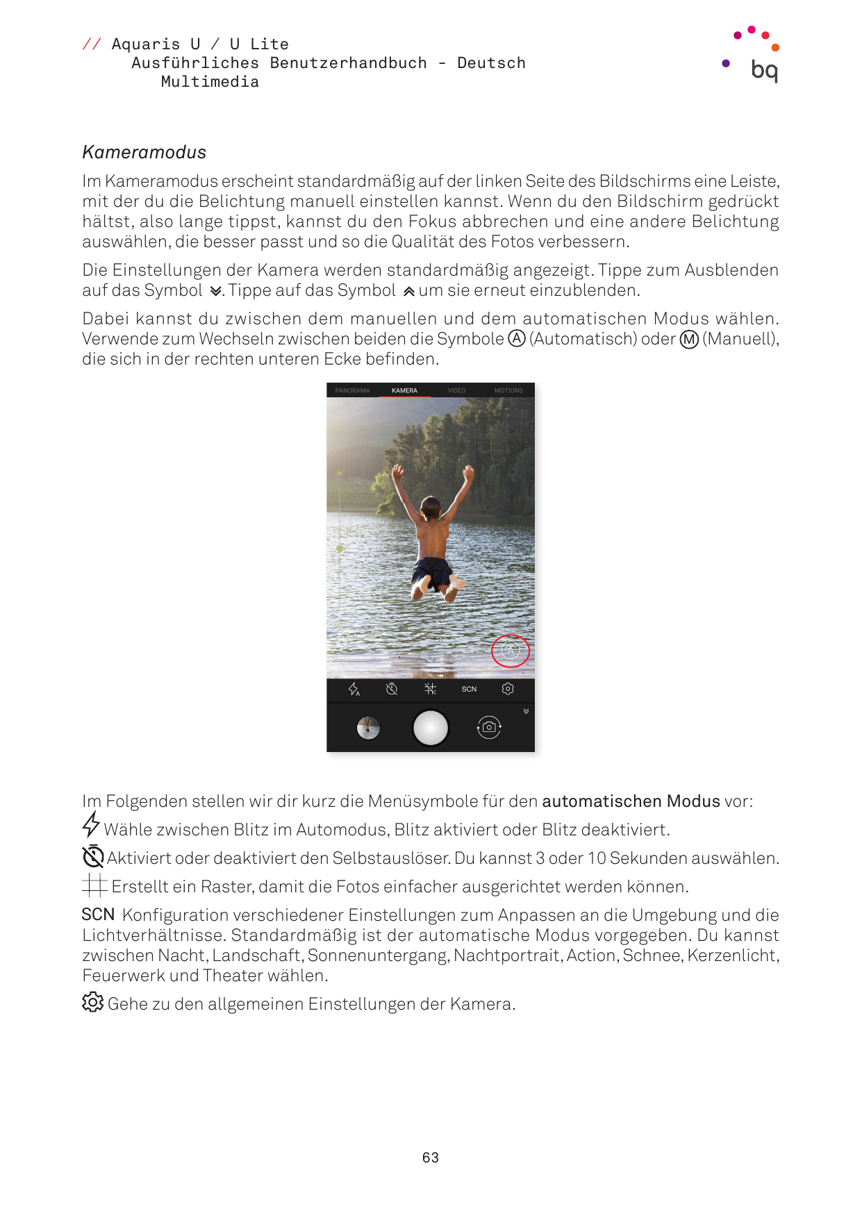 // Aquaris U / U LiteAusführliches Benutzerhandbuch - DeutschMultimediaKameramodusIm Kameramodus erscheint standardmäßig auf der
