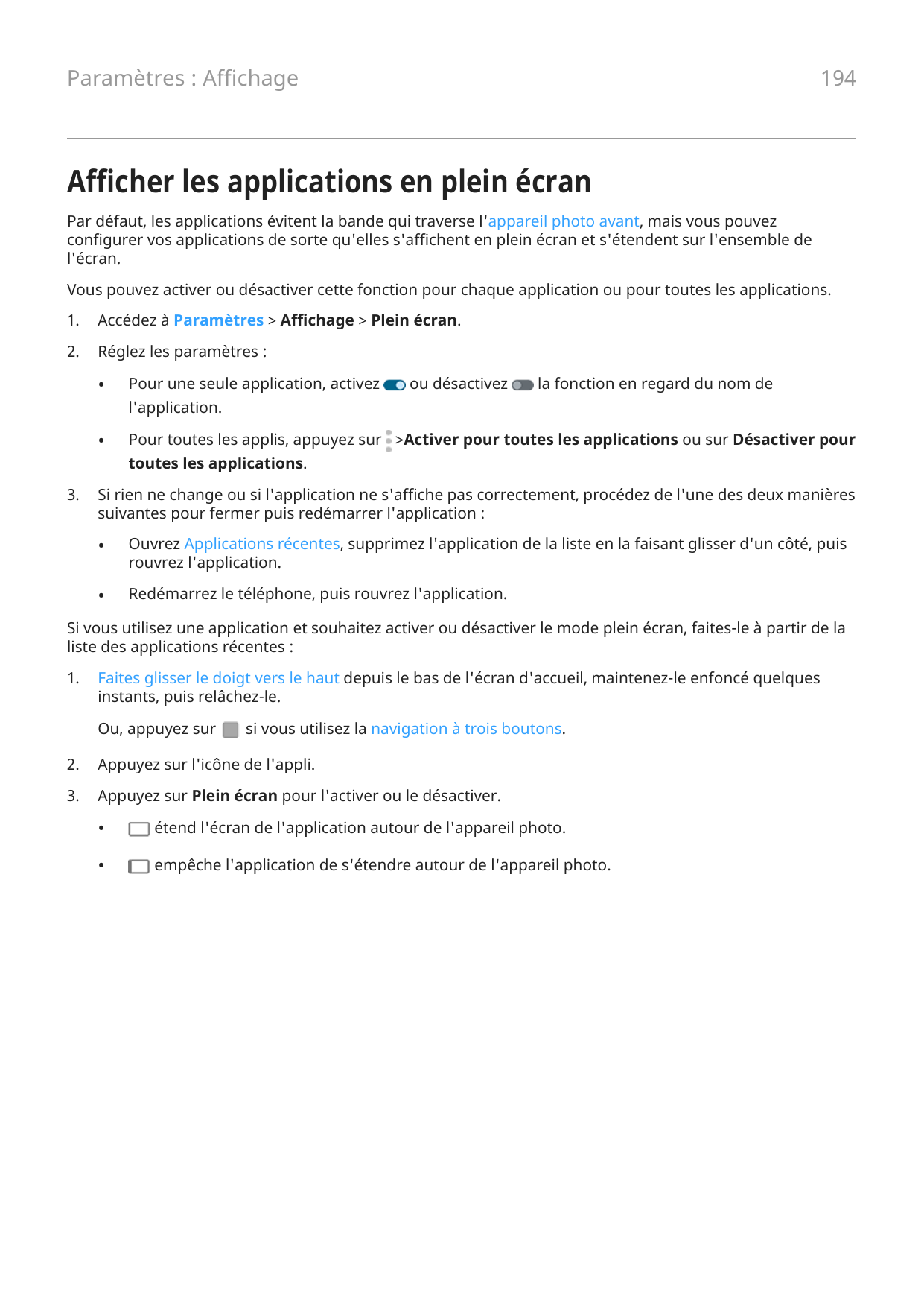 Paramètres : Affichage194Afficher les applications en plein écranPar défaut, les applications évitent la bande qui traverse l'ap