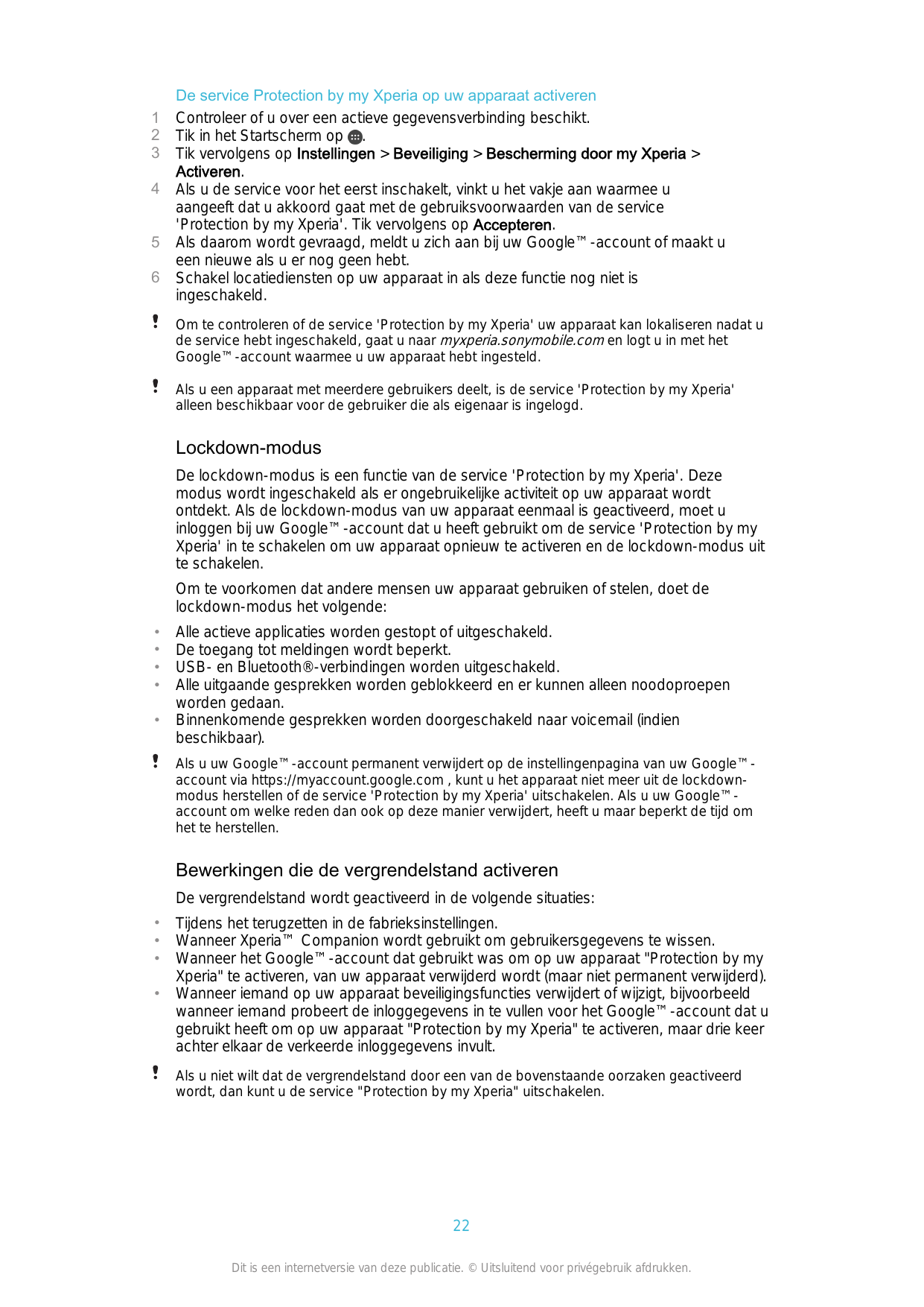 123456De service Protection by my Xperia op uw apparaat activerenControleer of u over een actieve gegevensverbinding beschikt.Ti