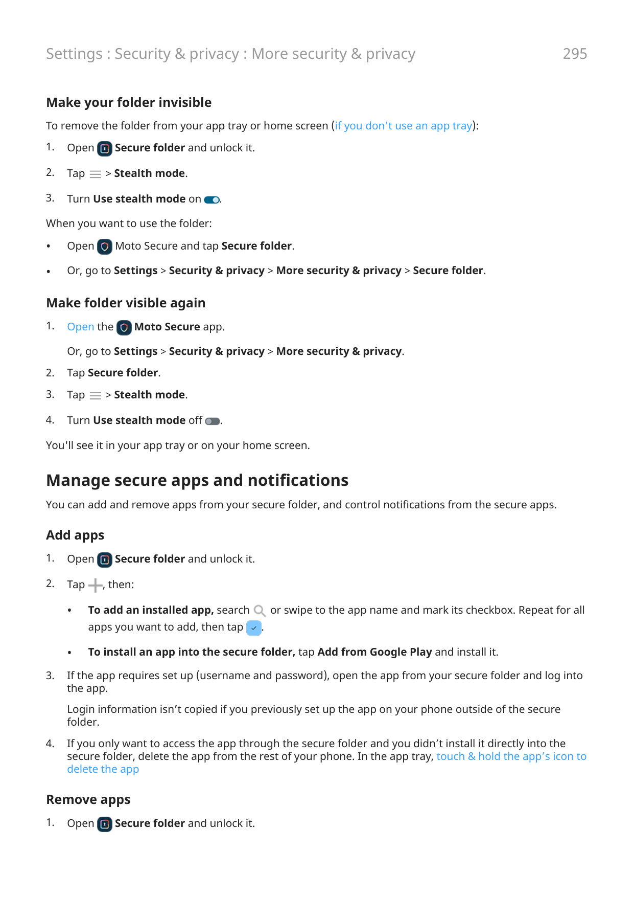 Settings : Security & privacy : More security & privacy295Make your folder invisibleTo remove the folder from your app tray or h