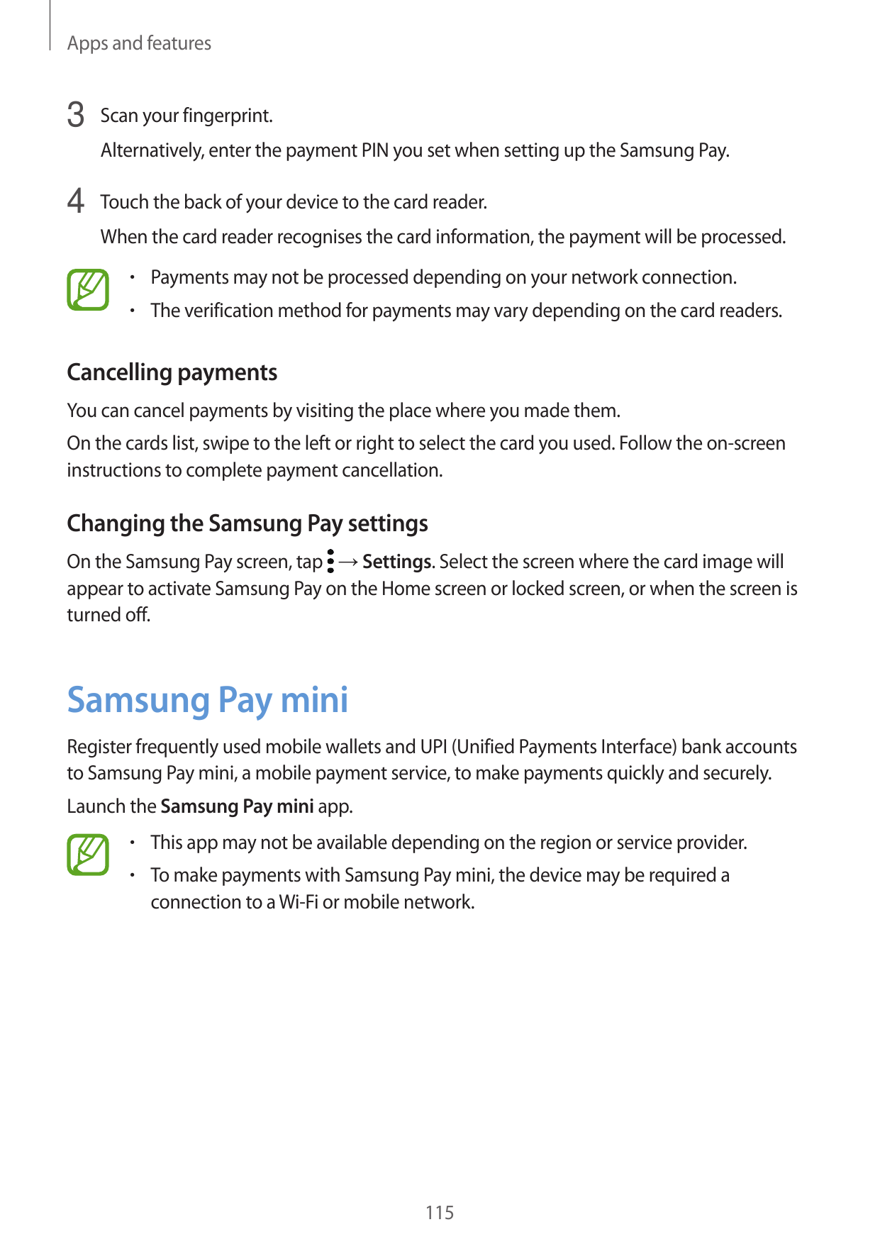 Apps and features3 Scan your fingerprint.Alternatively, enter the payment PIN you set when setting up the Samsung Pay.4 Touch th