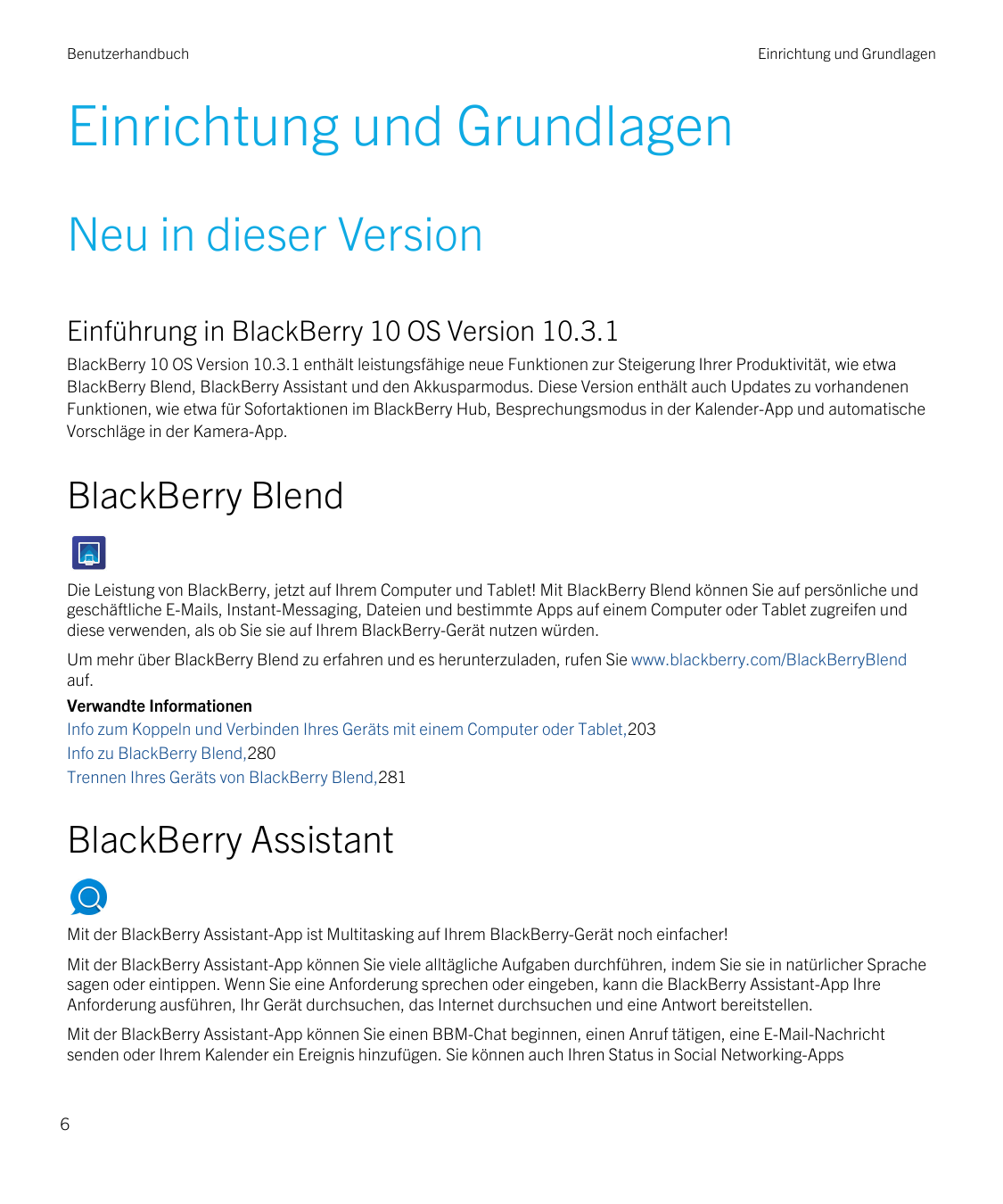 BenutzerhandbuchEinrichtung und GrundlagenEinrichtung und GrundlagenNeu in dieser VersionEinführung in BlackBerry 10 OS Version 