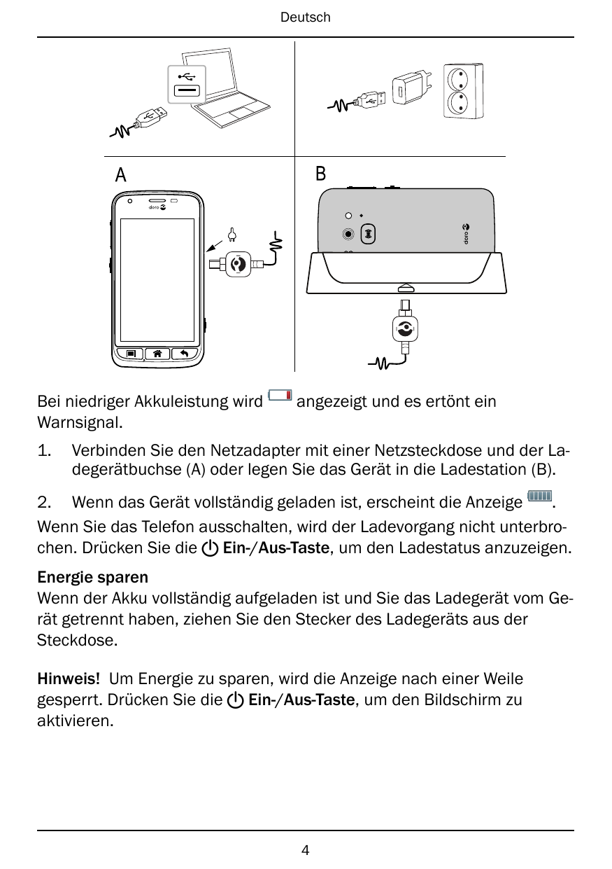 DeutschBABei niedriger Akkuleistung wirdWarnsignal.1.angezeigt und es ertönt einVerbinden Sie den Netzadapter mit einer Netzstec