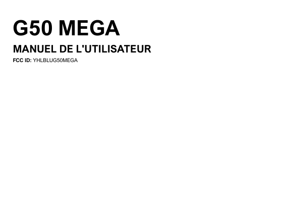 G50 MEGAMANUEL DE L'UTILISATEURFCC ID: YHLBLUG50MEGA