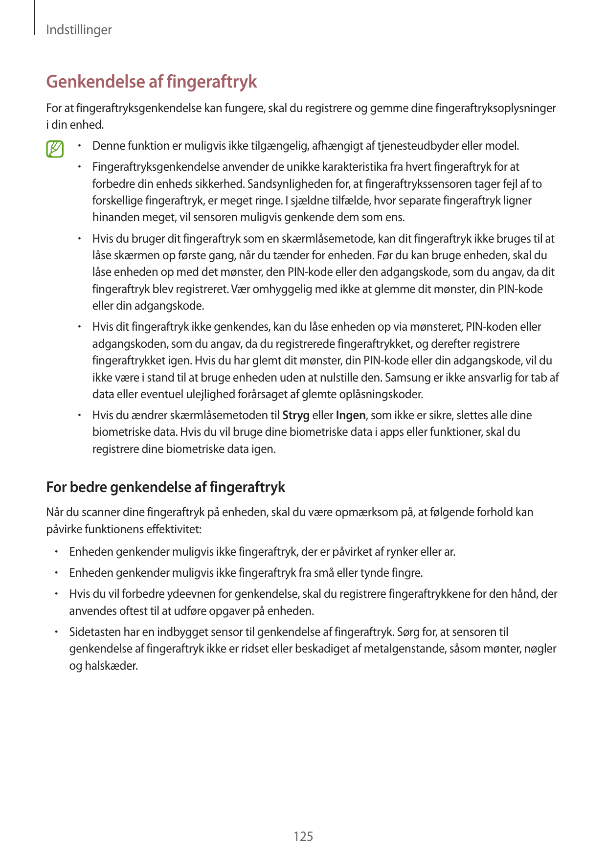 IndstillingerGenkendelse af fingeraftrykFor at fingeraftryksgenkendelse kan fungere, skal du registrere og gemme dine fingeraftr