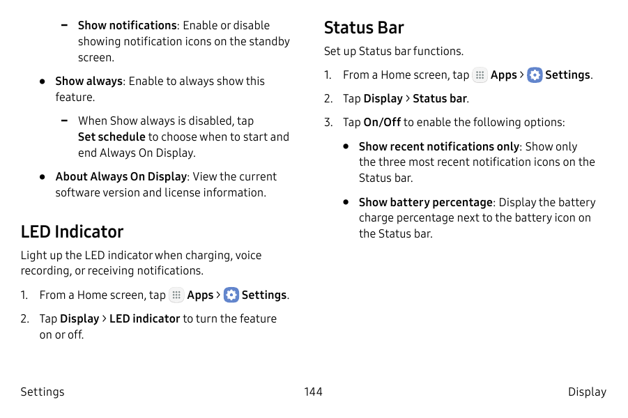 -- Show notifications: Enable or disableStatus Barshowing notification icons on the standbyscreen.Set up Status bar functions.1.