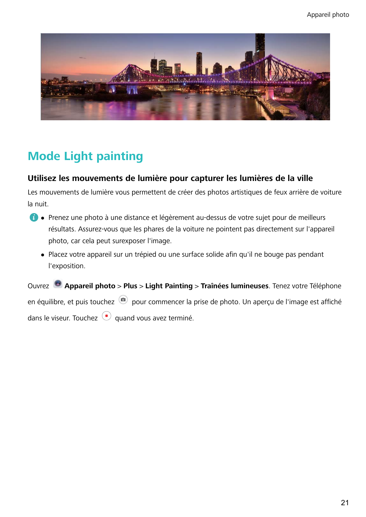 Appareil photoMode Light paintingUtilisez les mouvements de lumière pour capturer les lumières de la villeLes mouvements de lumi