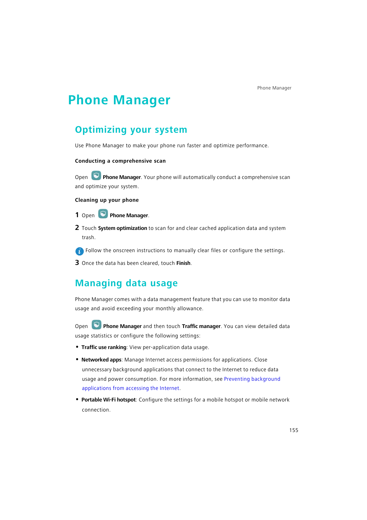 Phone ManagerPhone ManagerOptimizing your systemUse Phone Manager to make your phone run faster and optimize performance.Conduct