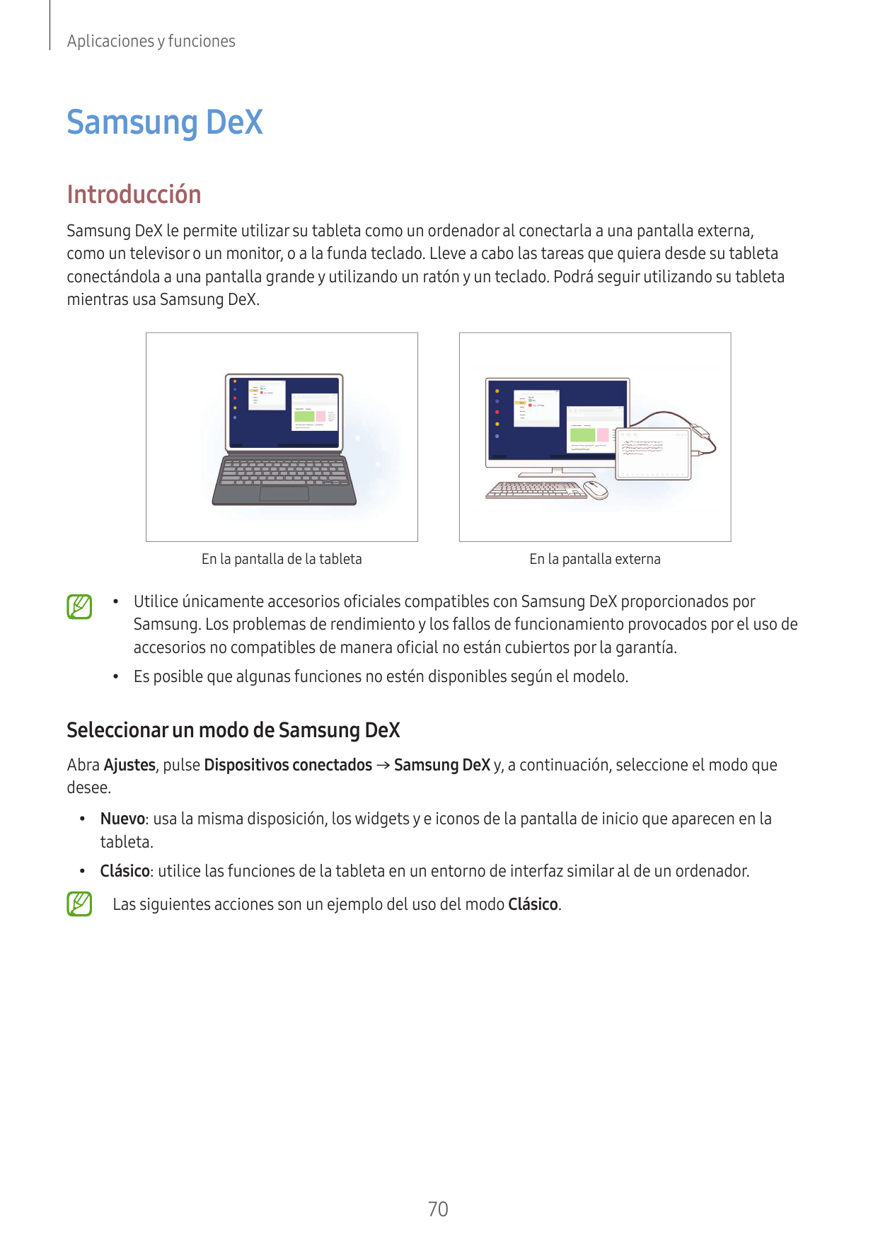 Aplicaciones y funcionesSamsung DeXIntroducciónSamsung DeX le permite utilizar su tableta como un ordenador al conectarla a una 