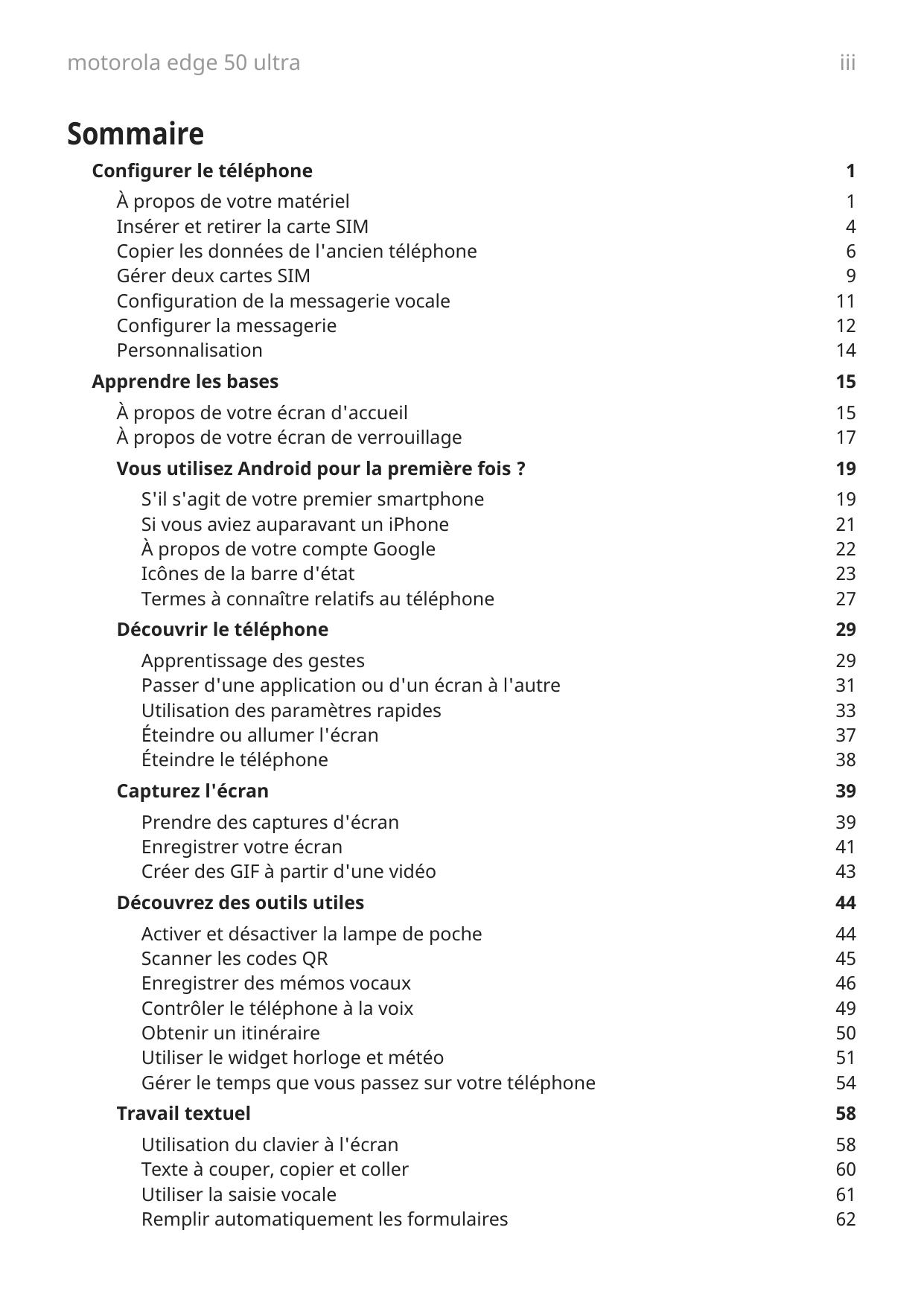 motorola edge 50 ultraiiiSommaireConfigurer le téléphoneÀ propos de votre matérielInsérer et retirer la carte SIMCopier les donn