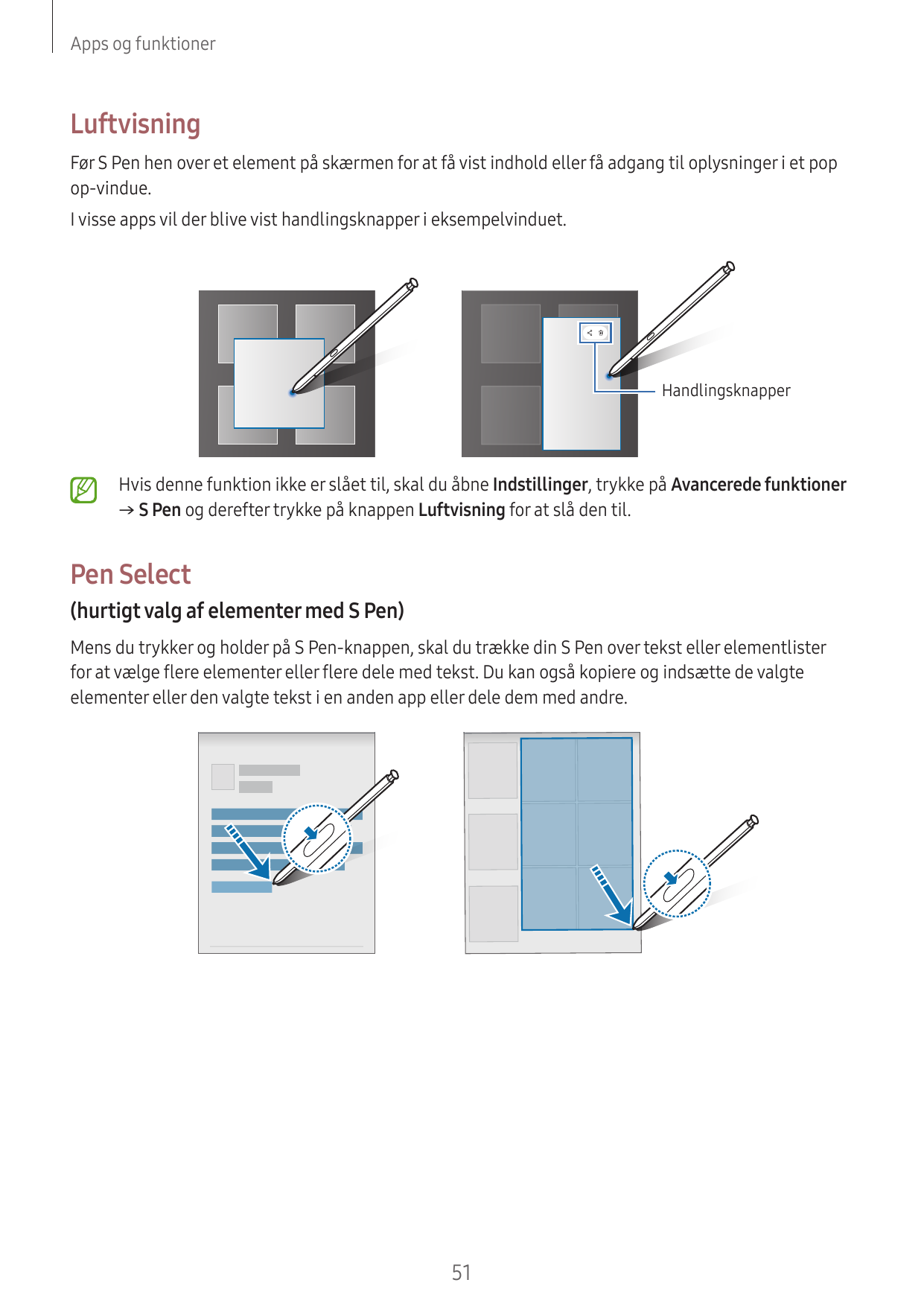 Apps og funktionerLuftvisningFør S Pen hen over et element på skærmen for at få vist indhold eller få adgang til oplysninger i e