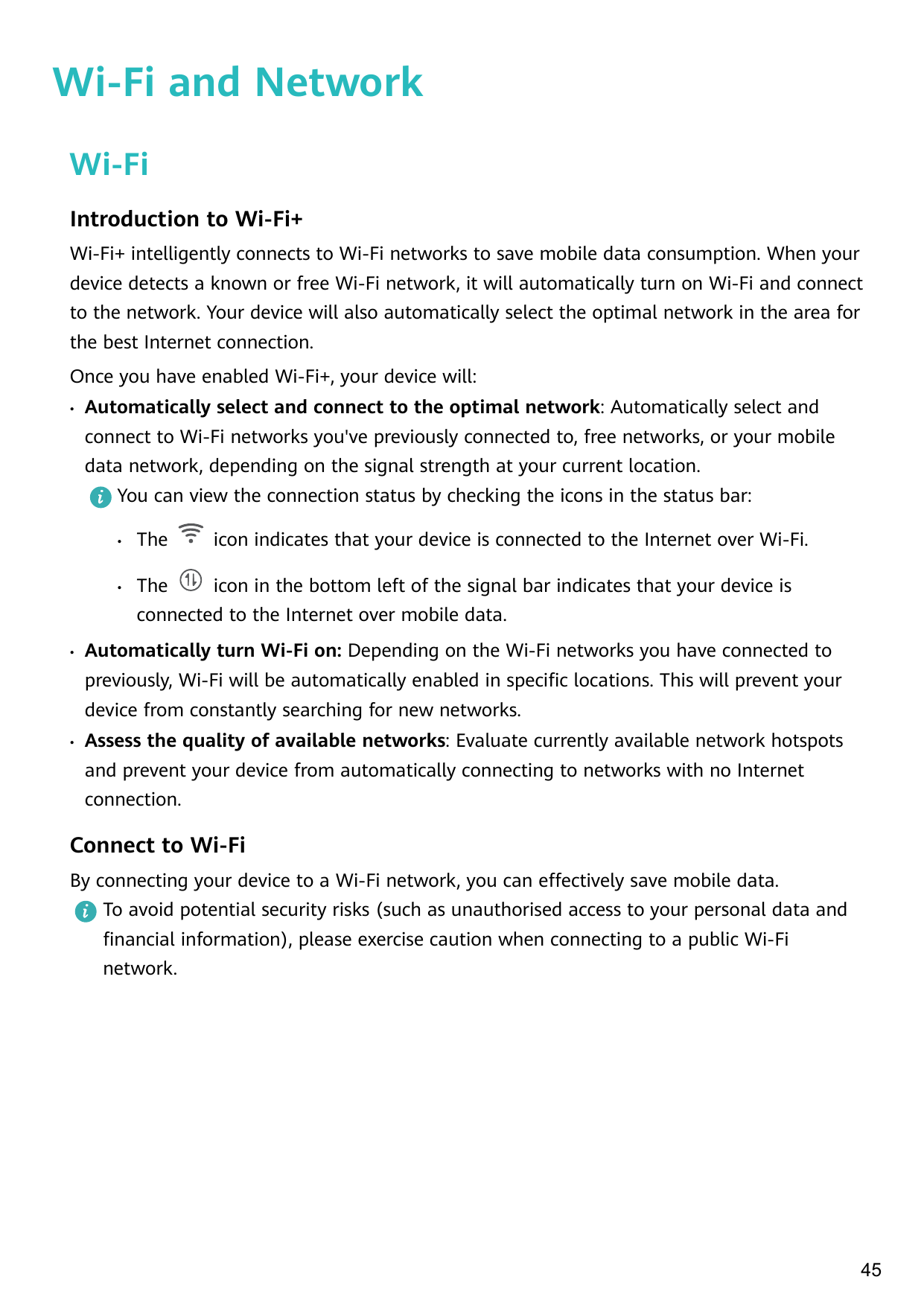 Wi-Fi and NetworkWi-FiIntroduction to Wi-Fi+Wi-Fi+ intelligently connects to Wi-Fi networks to save mobile data consumption. Whe