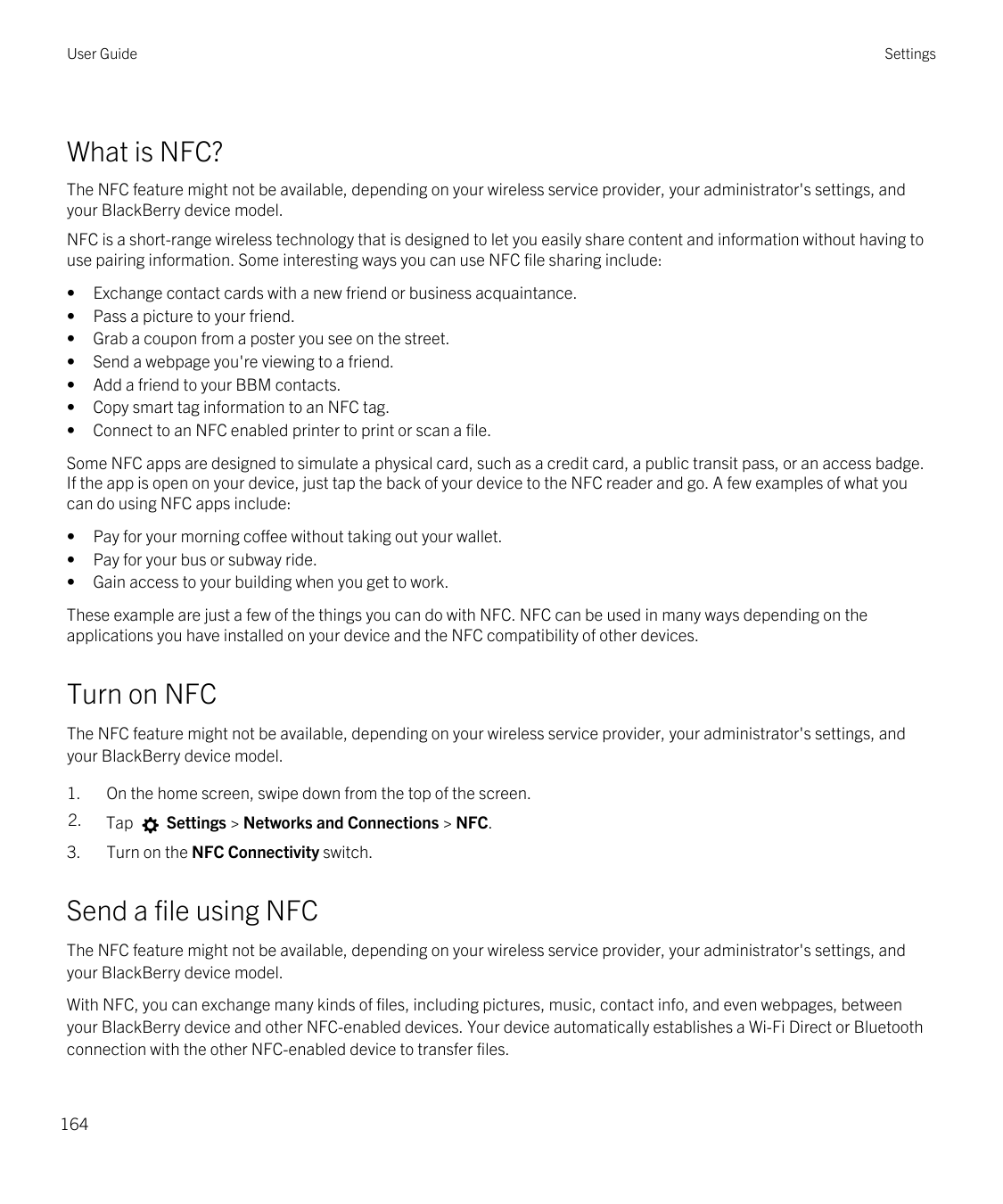 User GuideSettingsWhat is NFC?The NFC feature might not be available, depending on your wireless service provider, your administ
