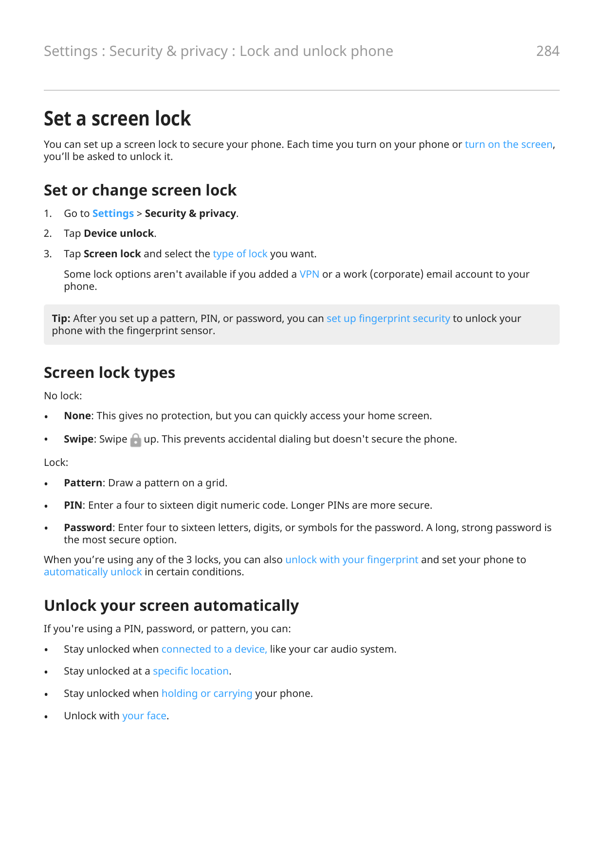 Settings : Security & privacy : Lock and unlock phone284Set a screen lockYou can set up a screen lock to secure your phone. Each