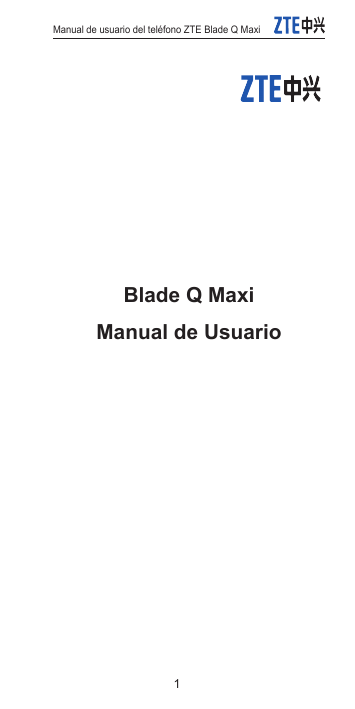 Manual de usuario del teléfono ZTE Blade Q MaxiBlade Q MaxiManual de Usuario1