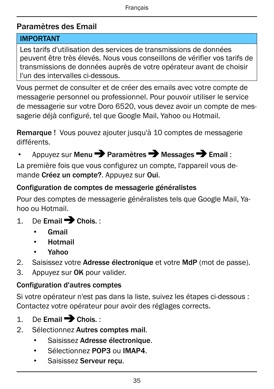 FrançaisParamètres des EmailIMPORTANTLes tarifs d'utilisation des services de transmissions de donnéespeuvent être très élevés. 