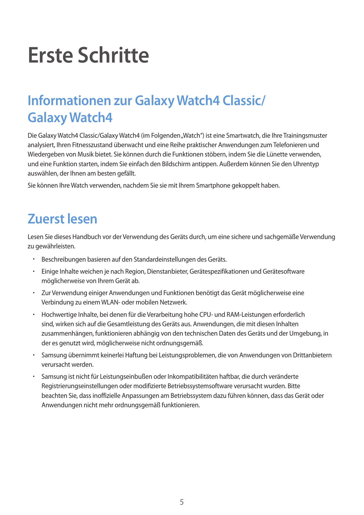 Erste SchritteInformationen zur Galaxy Watch4 Classic/Galaxy Watch4Die Galaxy Watch4 Classic/Galaxy Watch4 (im Folgenden „Watch“