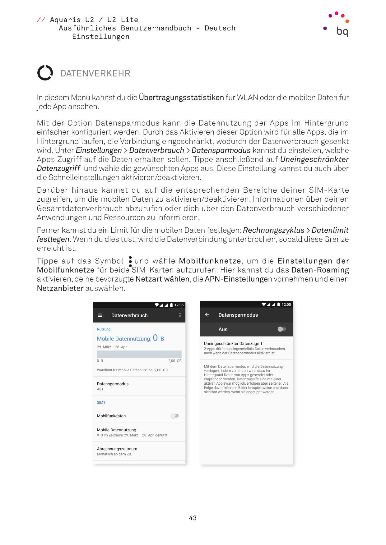 // Aquaris U2 / U2 LiteAusführliches Benutzerhandbuch - DeutschEinstellungenDATENVERKEHRIn diesem Menü kannst du die Übertragung