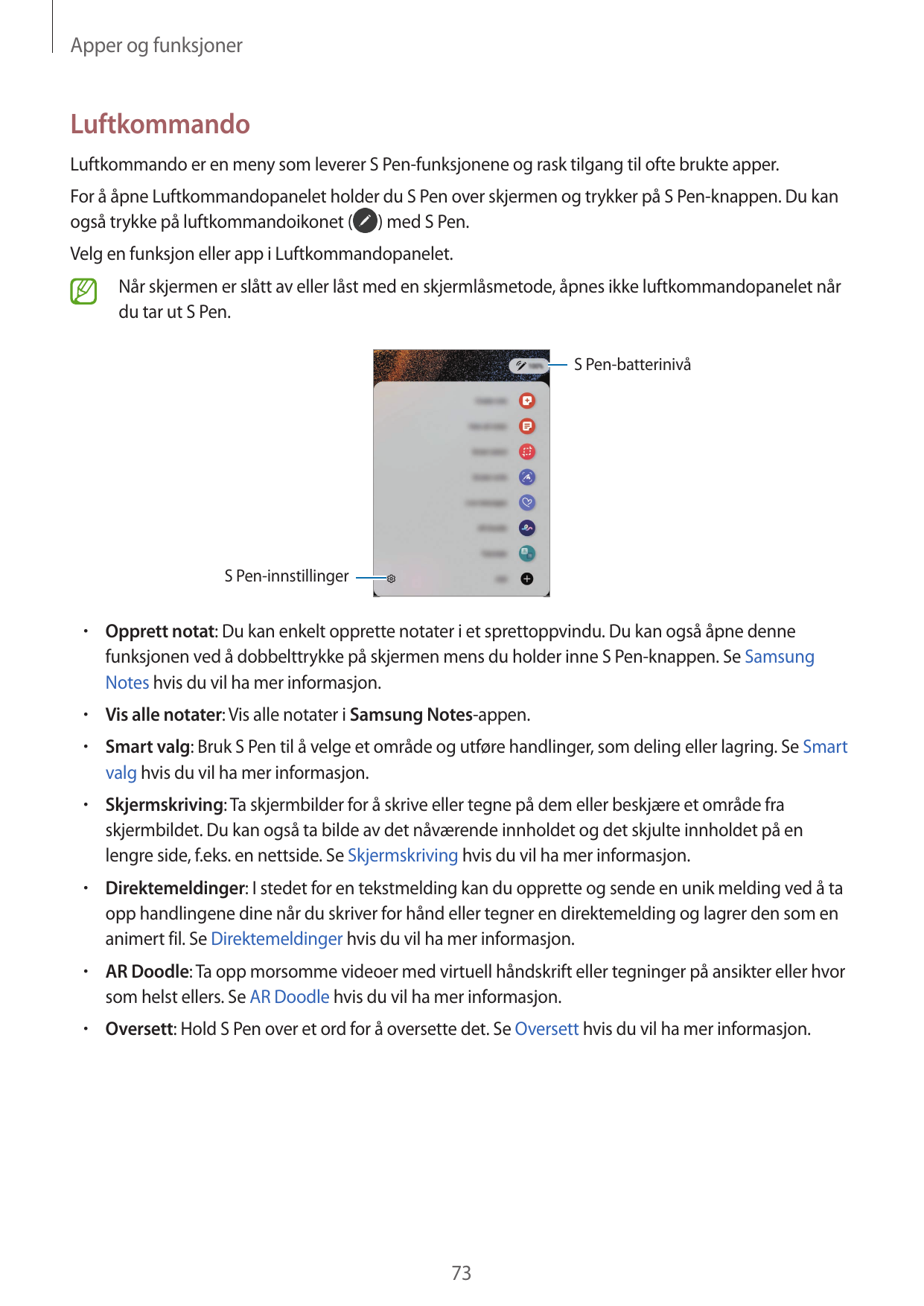Apper og funksjonerLuftkommandoLuftkommando er en meny som leverer S Pen-funksjonene og rask tilgang til ofte brukte apper.For å