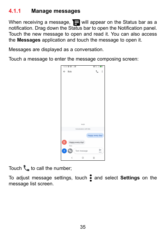 4.1.1Manage messagesWhen receiving a message,will appear on the Status bar as anotification. Drag down the Status bar to open th