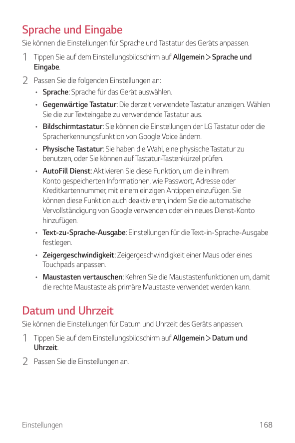 Sprache und EingabeSie können die Einstellungen für Sprache und Tastatur des Geräts anpassen.1 Tippen Sie auf dem Einstellungsbi