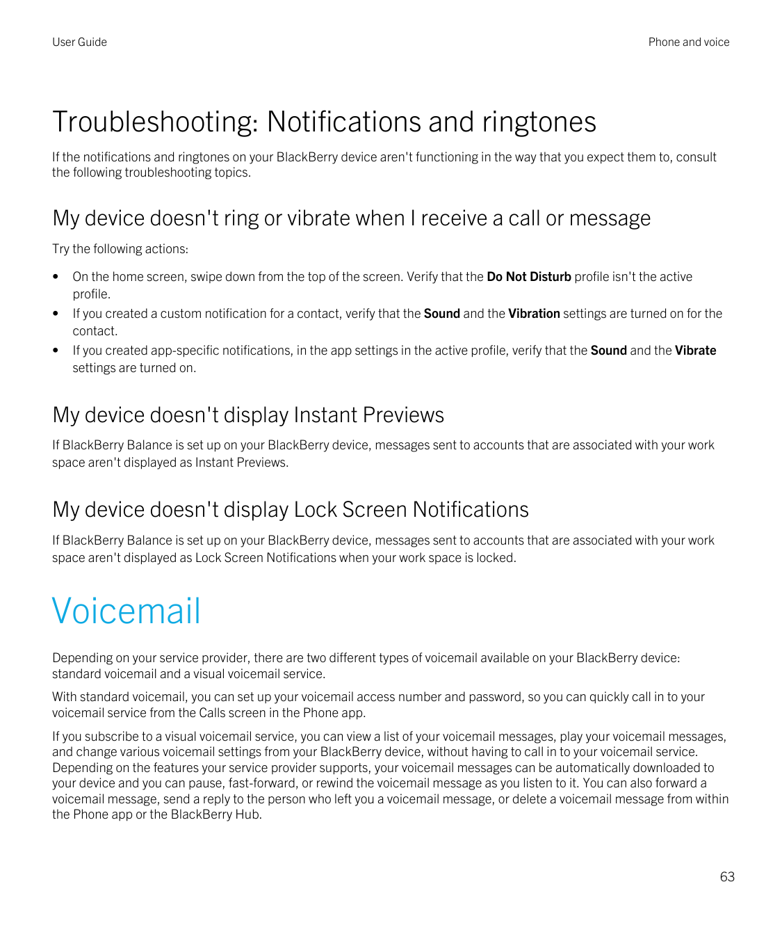 User GuidePhone and voiceTroubleshooting: Notifications and ringtonesIf the notifications and ringtones on your BlackBerry devic