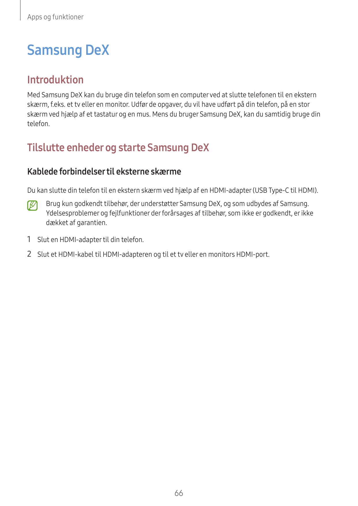 Apps og funktionerSamsung DeXIntroduktionMed Samsung DeX kan du bruge din telefon som en computer ved at slutte telefonen til en