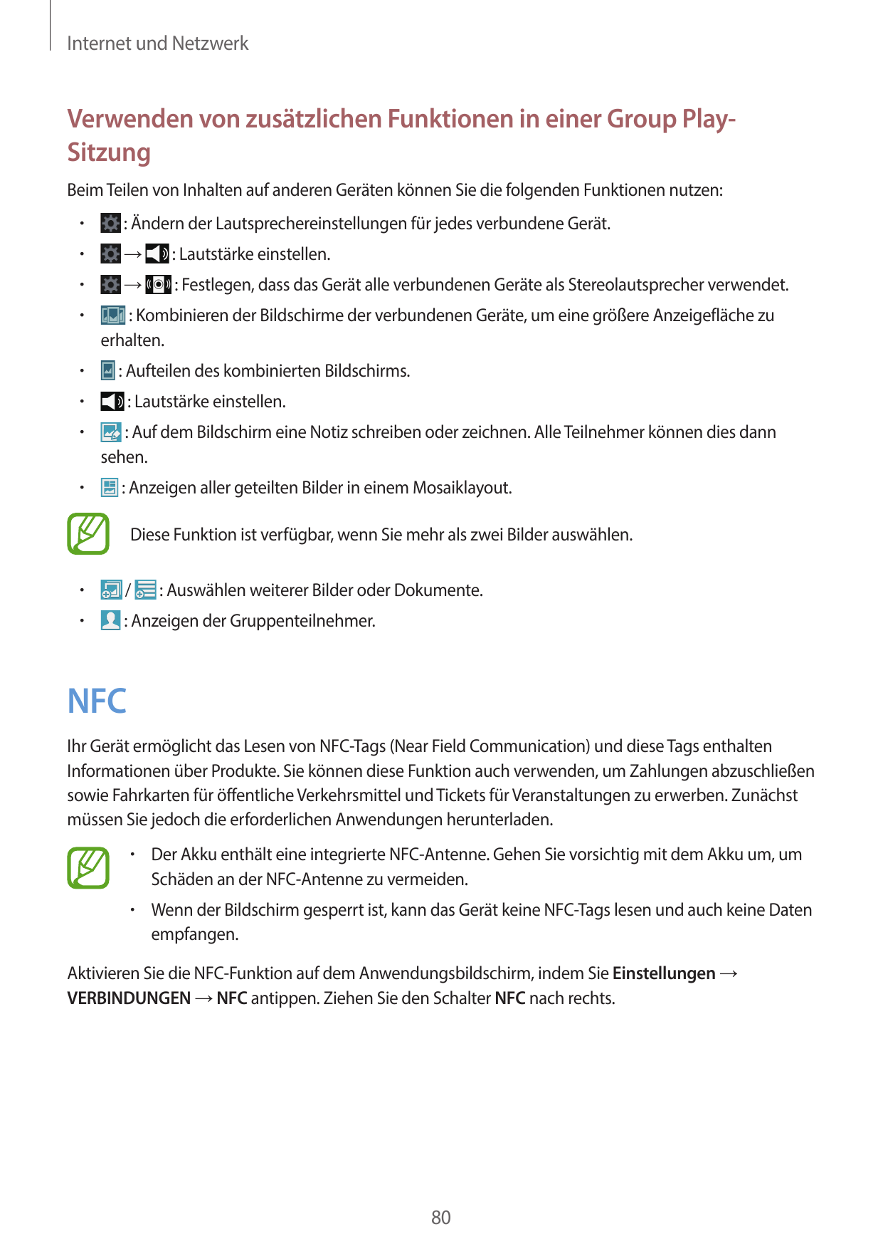 Internet und NetzwerkVerwenden von zusätzlichen Funktionen in einer Group PlaySitzungBeim Teilen von Inhalten auf anderen Geräte