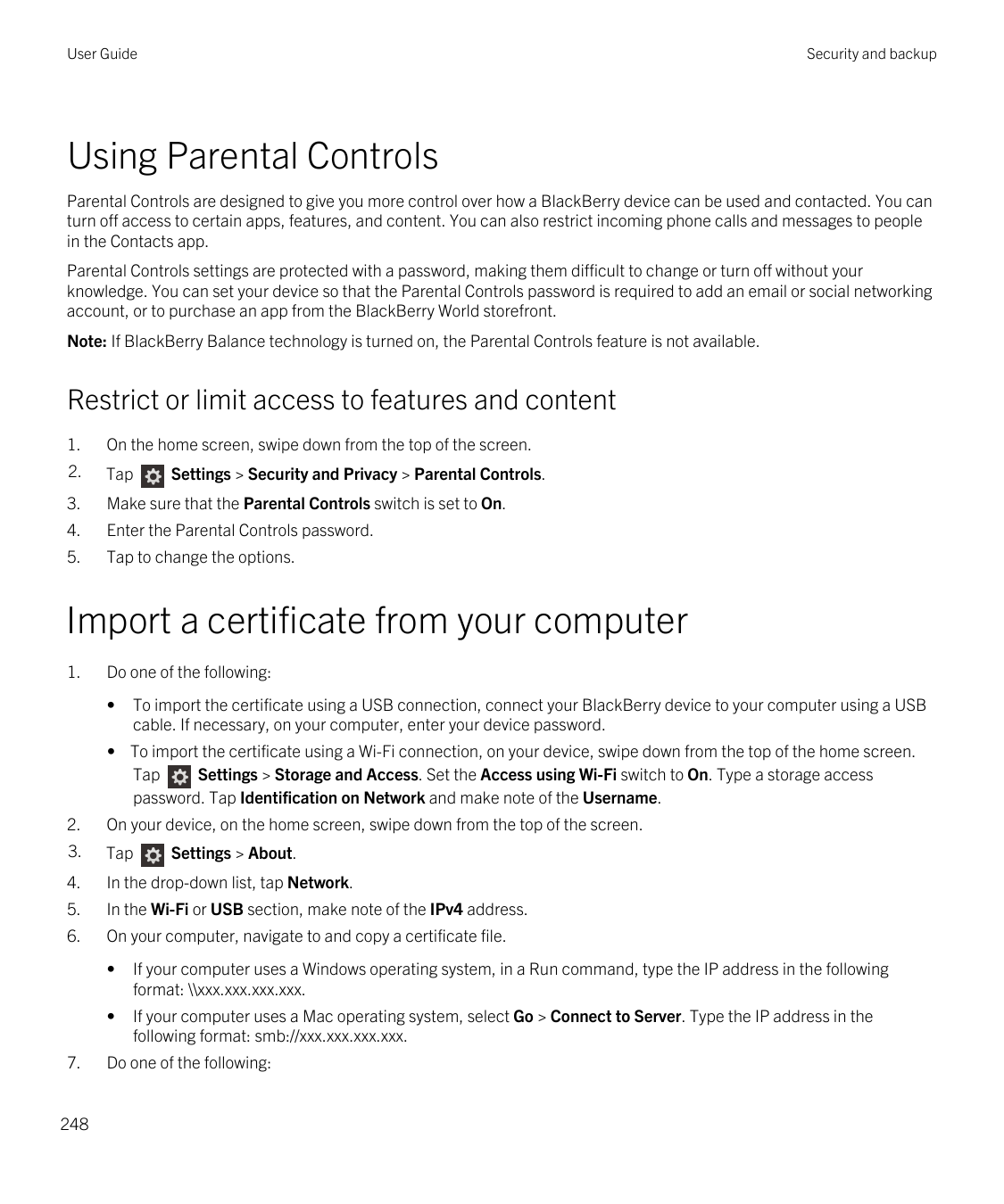User GuideSecurity and backupUsing Parental ControlsParental Controls are designed to give you more control over how a BlackBerr