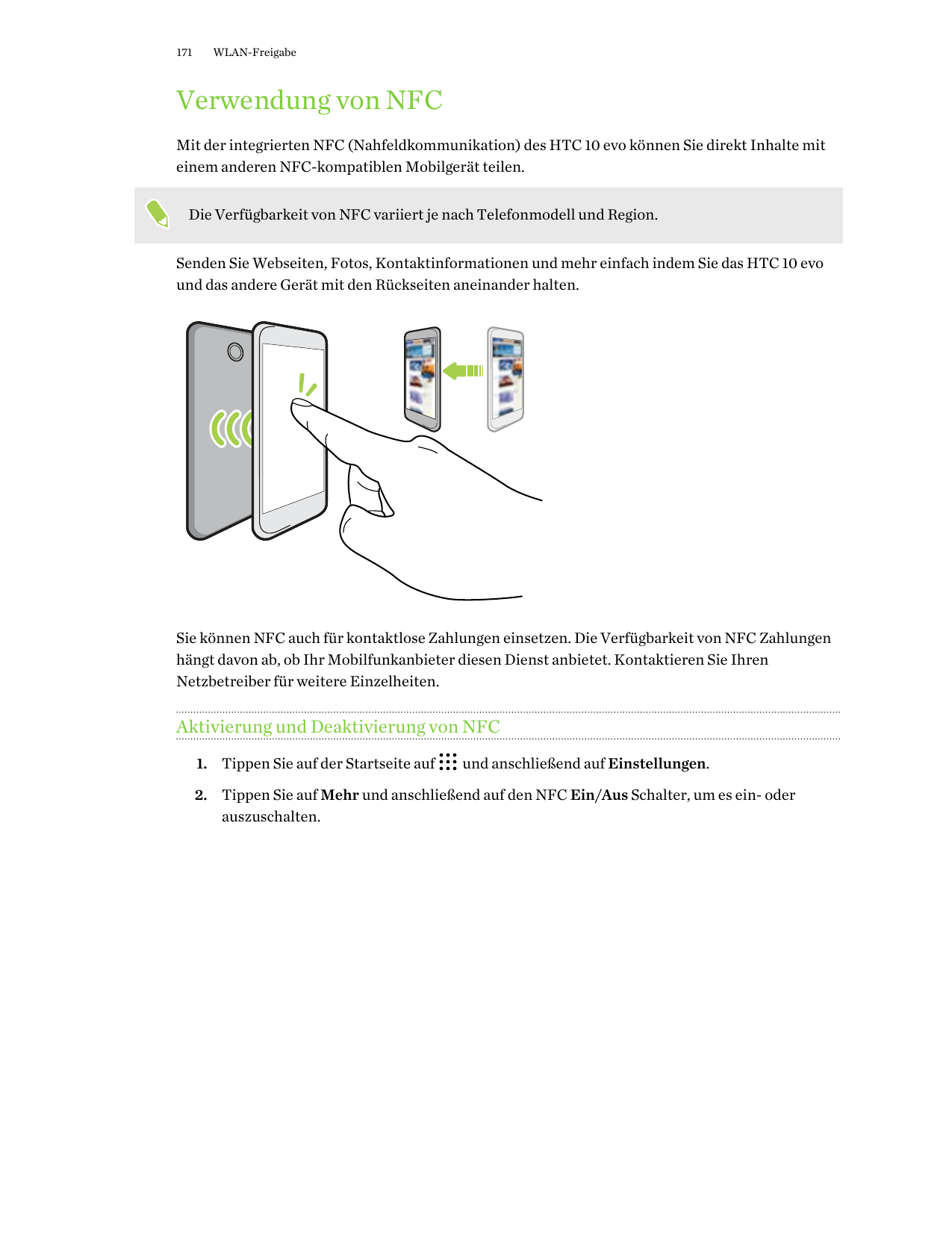 171WLAN-FreigabeVerwendung von NFCMit der integrierten NFC (Nahfeldkommunikation) des HTC 10 evo können Sie direkt Inhalte mitei
