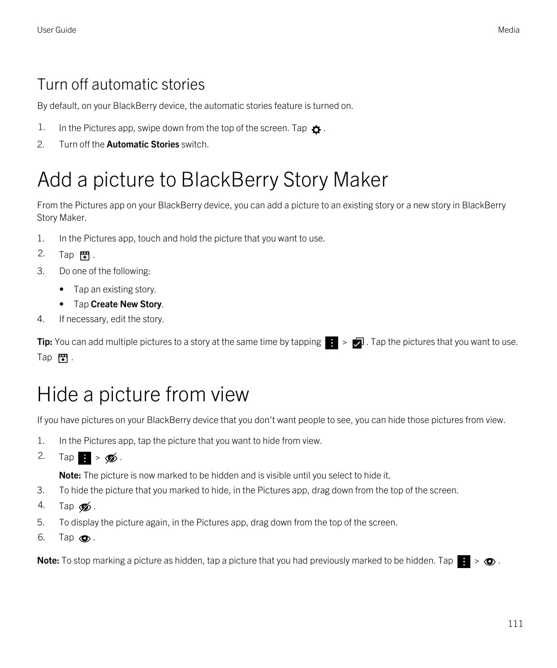 User GuideMediaTurn off automatic storiesBy default, on your BlackBerry device, the automatic stories feature is turned on.1.In 