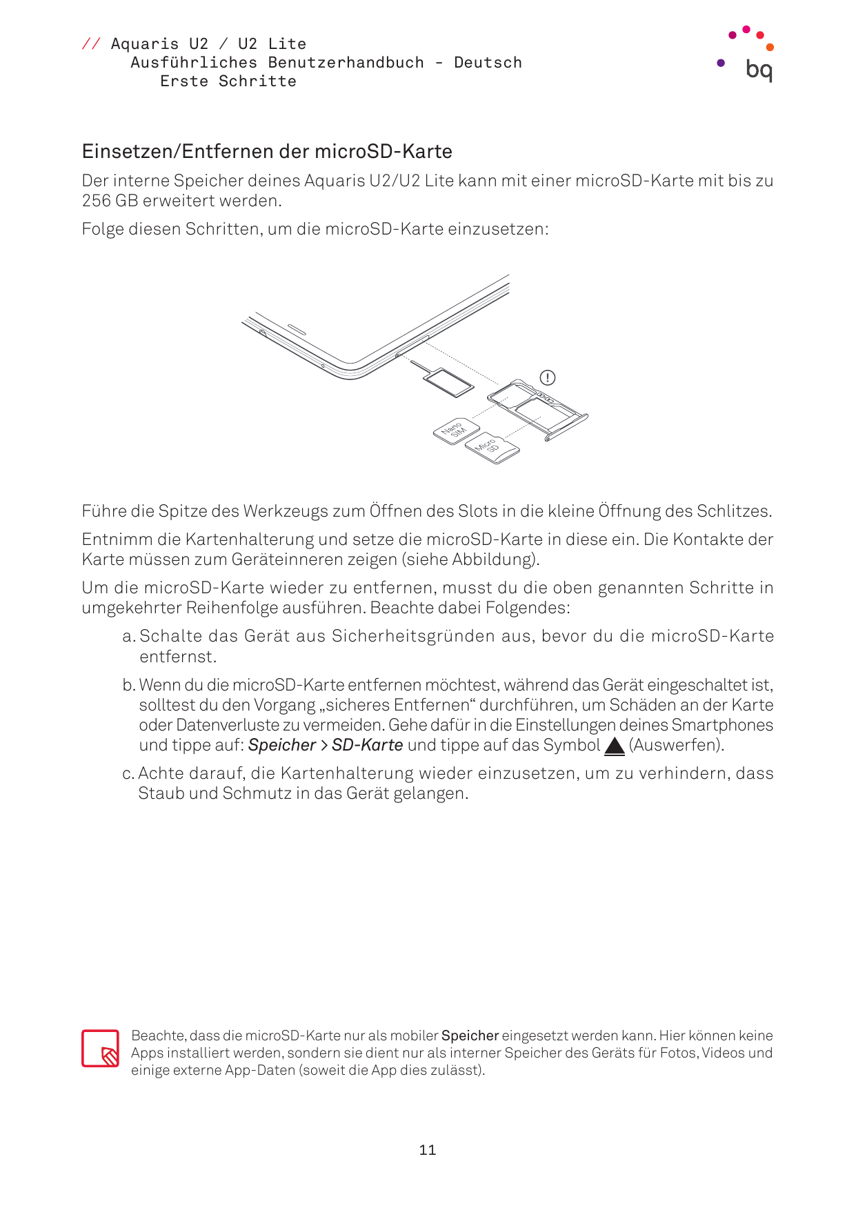 // Aquaris U2 / U2 LiteAusführliches Benutzerhandbuch - DeutschErste SchritteEinsetzen/Entfernen der microSD-KarteDer interne Sp