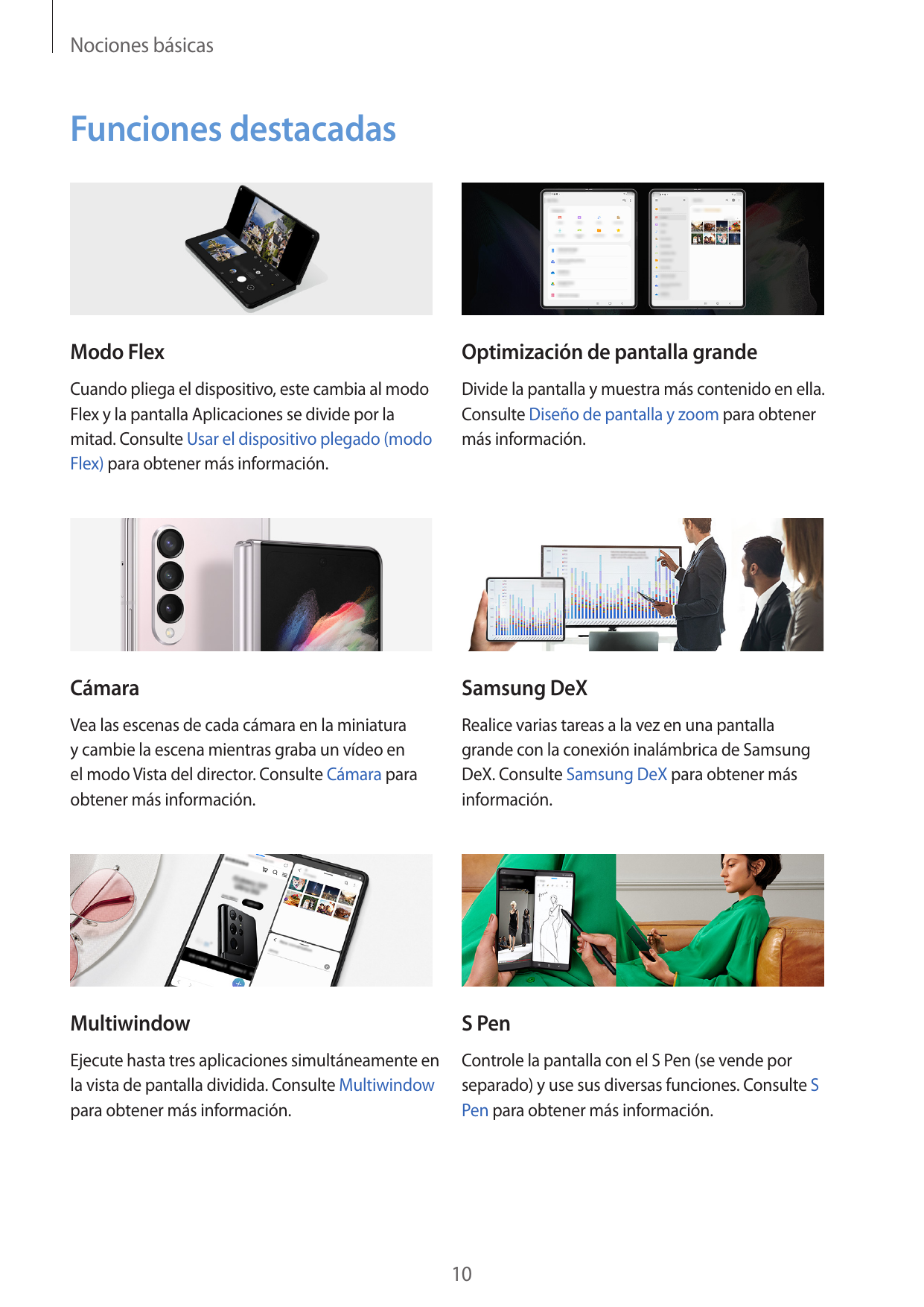 Nociones básicasFunciones destacadasModo FlexOptimización de pantalla grandeCuando pliega el dispositivo, este cambia al modoFle