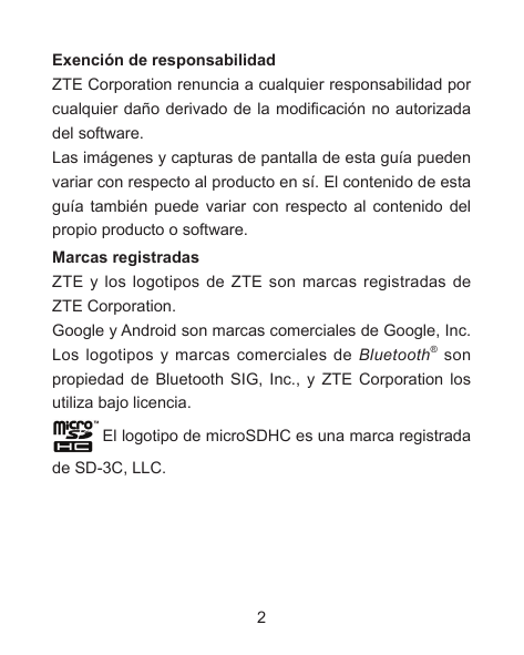 Exención de responsabilidadZTE Corporation renuncia a cualquier responsabilidad porcualquier daño derivado de la modificación no