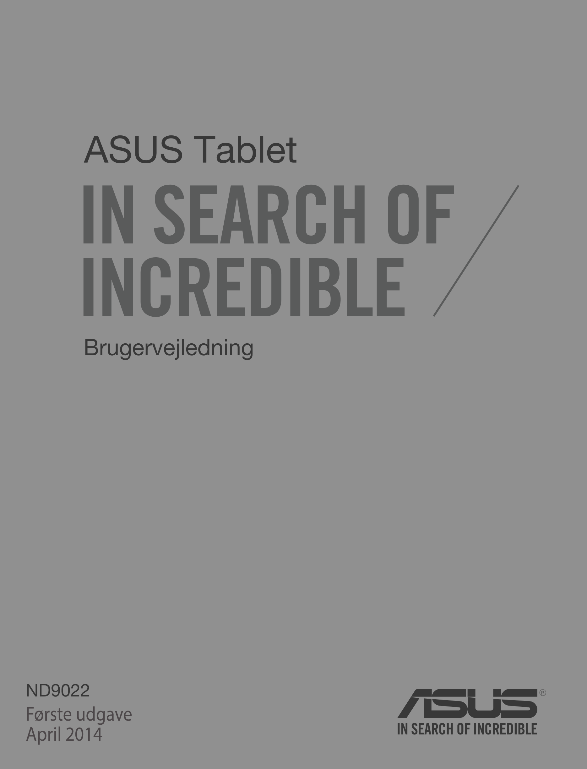 ASUS Tablet
Brugervejledning
Første udgave
April 2014
DA9022_FE170CG_User_Guide.indd   1 2014/4/14    &#0;&#0; 07:16:45