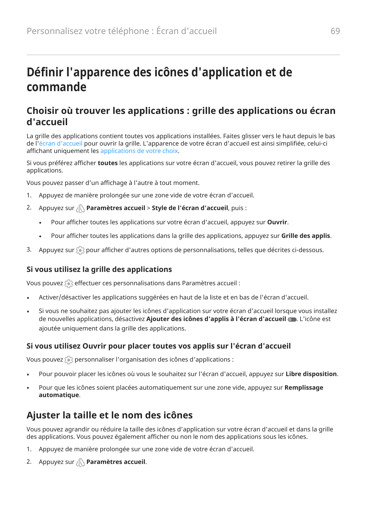 Personnalisez votre téléphone : Écran d'accueil69Définir l'apparence des icônes d'application et decommandeChoisir où trouver le